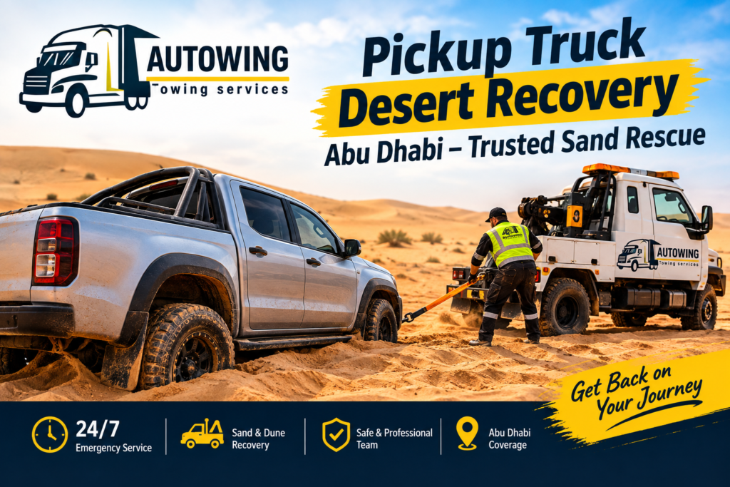24/7 Pickup Truck Desert Recovery Abu Dhabi – Trusted Sand Rescue